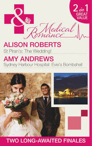 St Piran's: The Wedding!: St Piran's: The Wedding! / Sydney Harbour Hospital: Evie's Bombshell: Book 9 (St Piran's Hospital)