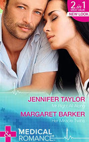 Mr Right All Along / Her Miracle Twins (Mills & Boon Medical)