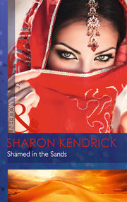 Shamed in the Sands: Book 2 (Desert Men of Qurhah)