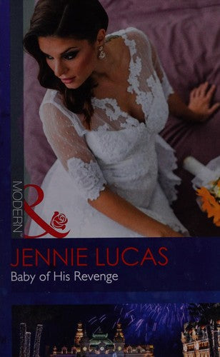 Baby Of His Revenge (Secret Heirs of Billionaires, Book 4)