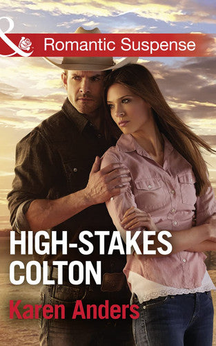 High-Stakes Colton (The Coltons of Texas, Book 9)