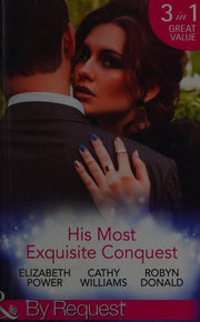 His Most Exquisite Conquest: A Delicious Deception / The Girl He'd Overlooked / Stepping out of the Shadows