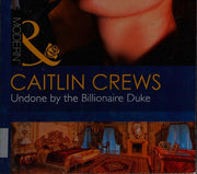 Undone By The Billionaire Duke