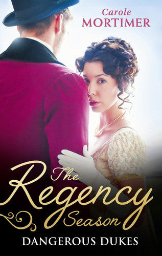 The Regency Season: Dangerous Dukes: Marcus Wilding: Duke of Pleasure / Zachary Black: Duke of Debauchery (Dangerous Dukes) / Darian Hunter: Duke of Desire (Dangerous Dukes)