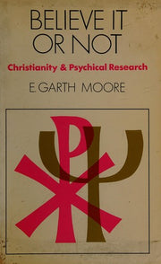 Believe it or Not: Christianity and Psychical Research
