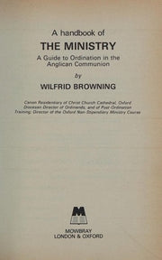 Handbook of the Ministry, A: Guide to Ordination in the Anglican Community (Mowbray parish handbooks)