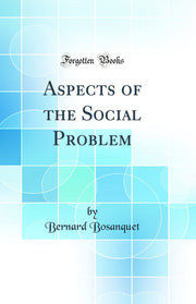 Aspects of the Social Problem (Classic Reprint)