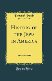 History of the Jews in America (Classic Reprint)