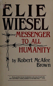 Elie Wiesel, Messenger to All Humanity