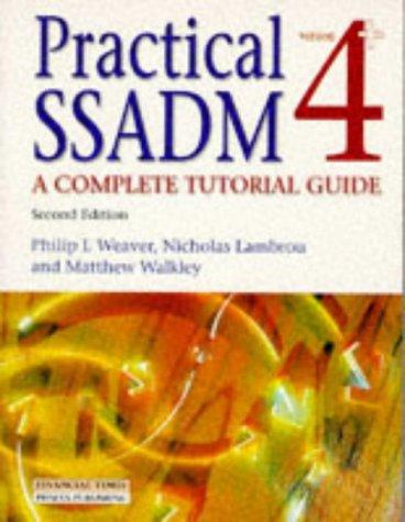 Practical SSADM Version 4+: A Complete Tutorial Guide
