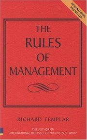 Rules of Management: The Definitive Guide to Managerial Success (The Rules Series)