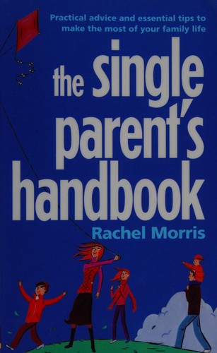 The Single Parent's Handbook