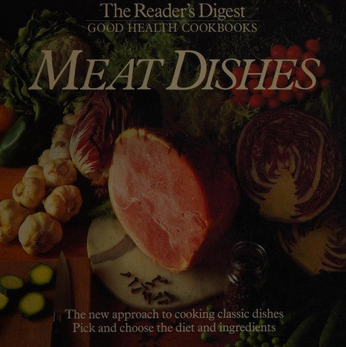 Meat Dishes (The Reader's Digest good health cookbooks)