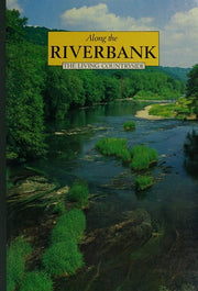Along the Riverbank (Living Countryside S.)