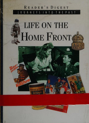 Reader's Digest Journeys Into The Past: Life On The Home Front