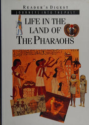 Life in the Land of the Pharaohs (Journeys into the Past S.)