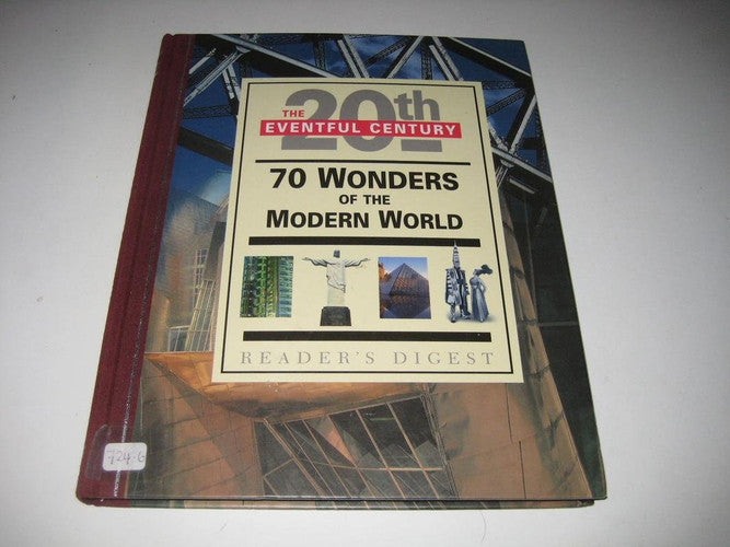 70 Wonders of the Modern World (Eventful Century) Reader's Digest Association