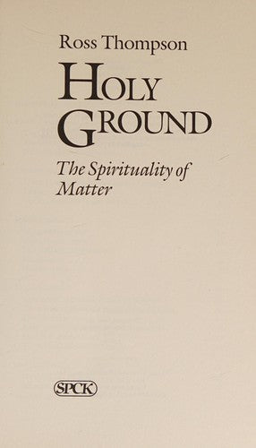 Holy Ground: Spirituality of Matter