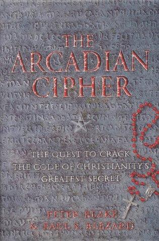 Arcadian Cipher: The Quest to Crack the Code of Chri