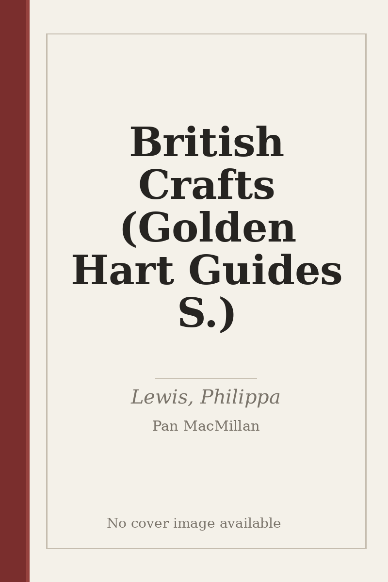 British Crafts (Golden Hart Guides S.) - no cover image available