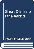 Great Dishes of the World