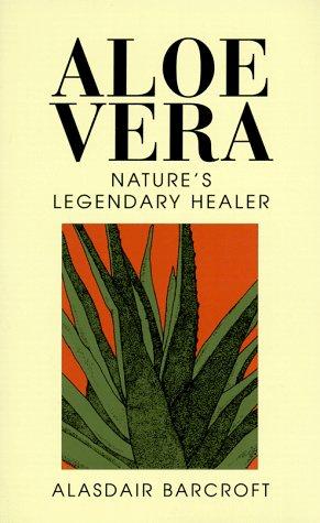 Aloe Vera: The Plant with Legendary Health-giving Properties