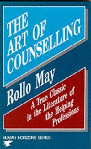 THE ART OF COUNSELLING: For anyone who needs to listen, support and advise at work