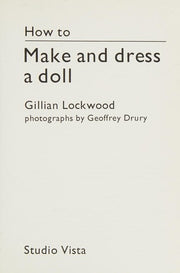 How to Make and Dress a Doll