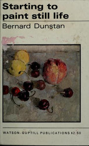 Starting to Paint Still Life (How to Do it S.)