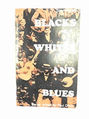 Blacks, Whites and Blues