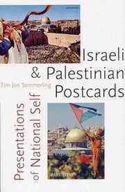 Israeli and Palestinian Postcards: Presentations of National Self