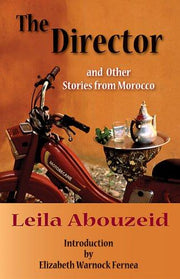 The Director and Other Stories from Morocco (CMES Modern Middle East Literatures in Translation)