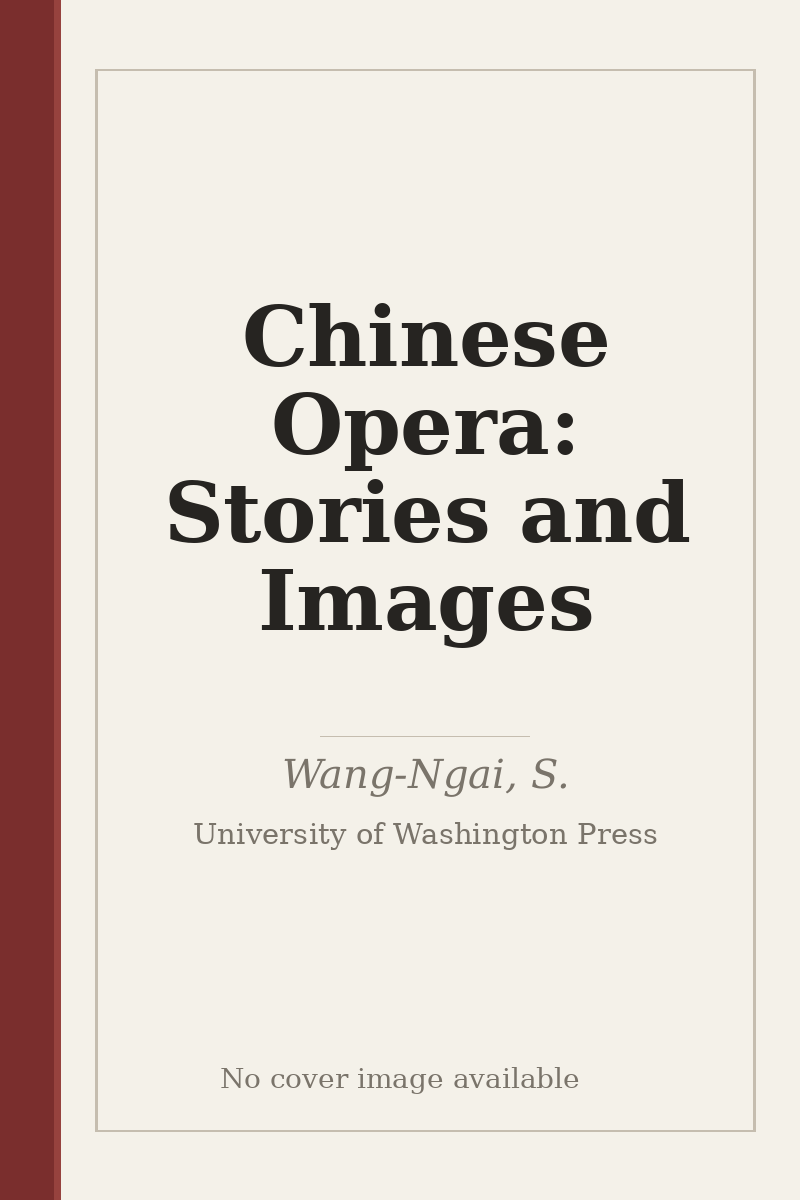 Chinese Opera: Stories and Images - no cover image available