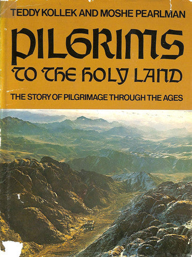 Pilgrims to the Holy Land: Pilgrimage Through the Ages