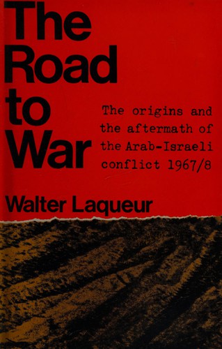 Road to War, 1967: Origin of the Arab-Israel Conflict
