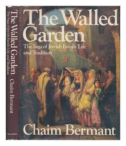 Walled Garden: Saga of Jewish Family Life and Tradition