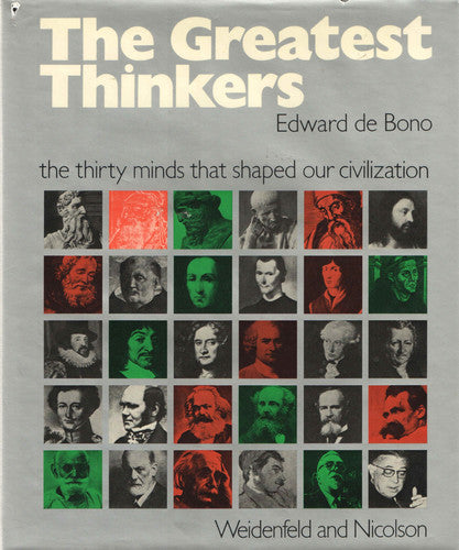 Greatest Thinkers: The Thirty Minds That Shaped Our Civilization