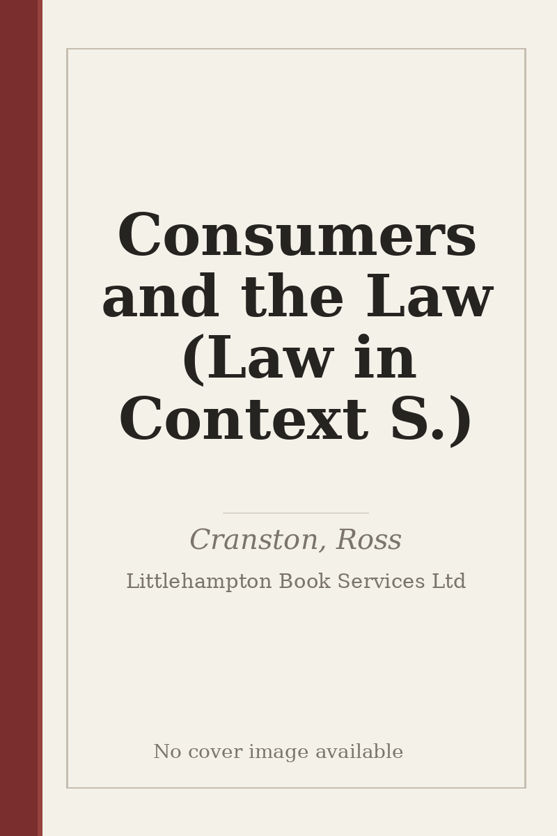 Consumers and the Law (Law in Context S.) - no cover image available