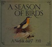 A Season of Birds: A Norfolk Diary 1911