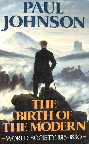 The Birth of the Modern: World Society, 1815-30