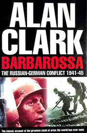 Barbarossa: The Russian-German Conflict, 1941-45