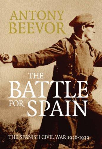 The Battle for Spain: The Spanish Civil War 1936-1939