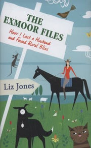 The Exmoor Files: How I Lost A Husband And Found Rural Bliss