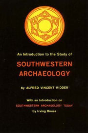 An Introduction to the Study of Southwestern Archaeology (Yale Western Americana Paperbounds)