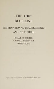 Thin Blue Line: International Peacekeeping and Its Future