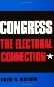 Congress – The Electoral Connection (Paper): 26 (Yale Studies in Political Science)