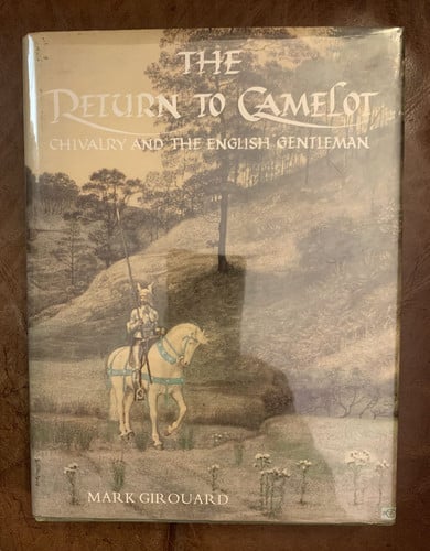 The Return to Camelot – Chivalry & the English Gentleman