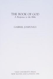 The Book of God – An Essay On the Bible: A Response to the Bible