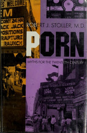 Porn – Myths for the Twentieth Century