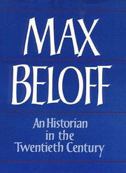 An Historian in the Twentieth Century: Chapters in Intellectual Autobiography